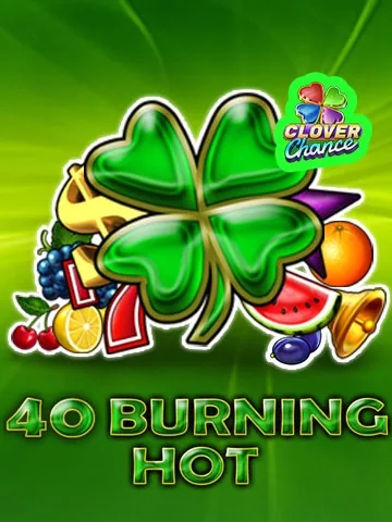 40 Burning Hot
